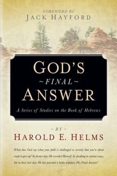 God's Final Answer - Helms, Harold E.