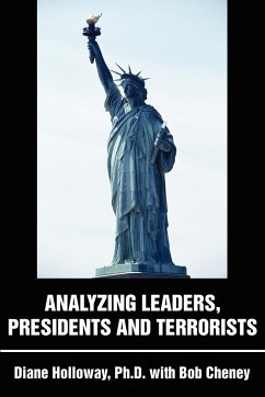 Analyzing Leaders, Presidents and Terrorists - Holloway, Diane E.