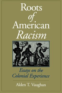 Roots of American Racism - Vaughan, Alden T.