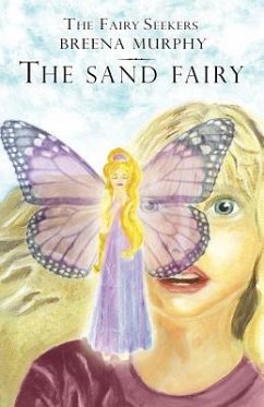 The Fairy Seekers - The Sand Fairy - Murphy, Breena