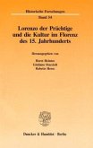 Lorenzo der Prächtige und die Kultur im Florenz des 15. Jahrhunderts