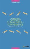 Comfort, Cleanliness and Convenience