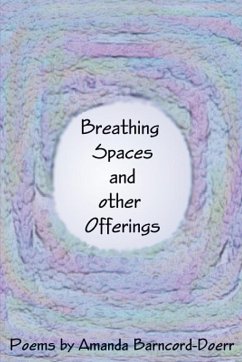 Breathing Spaces and Other Offerings - Barncord-Doerr, Amanda D.