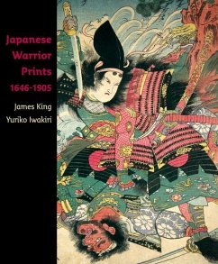 Japanese Warrior Prints 1646-1905 - King, James; Iwakiri, Yuriko