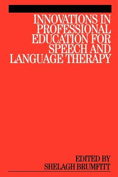 Innovations in Professional Education for Speech and Language Therapy - Brumfitt, Shelagh