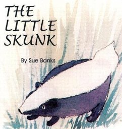 The Little Skunk - Banks, Susan B.; Banks, Sue