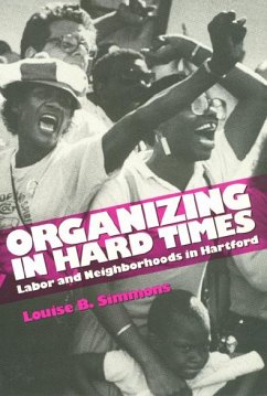 Organizing in Hard Times: Labor and Neighborhoods in Hartford - Simmons, Louise