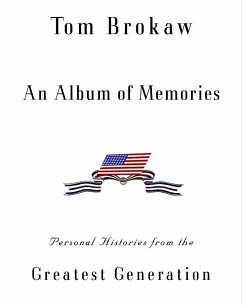 An Album of Memories: Personal Histories from World War II - Brokaw, Tom