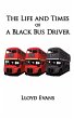 The Life and Times of a Black Bus Driver - Bild 1