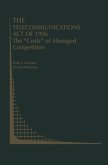 The Telecommunications Act of 1996: The ¿Costs¿ of Managed Competition