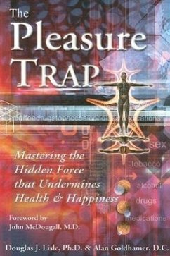 The Pleasure Trap - Goldhamer, Alan; Lisle, Douglas