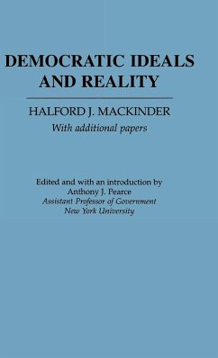 Democratic Ideas and Reality - Mackinder, Halford John