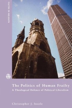 The Politics of Human Frailty - Insole, Chris