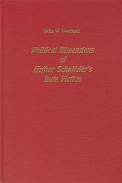 Political Dimensions of Arthur Schnitzler's Late Fiction - Tweraser, Felix