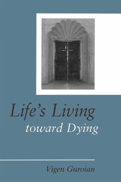Life's Living Toward Dying - Guroian, Vigen