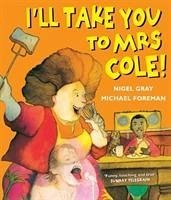 I'll Take You To Mrs Cole! - Gray, Nigel