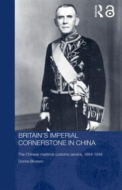 Britain's Imperial Cornerstone in China - Brunero, Donna