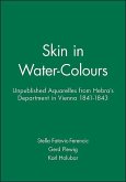 Skin in Water-Colours