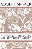 The Expansion of Christianity in the First Three Centuries, 2 Volumes