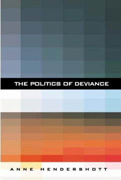 The Politics of Deviance - Hendershott, Anne