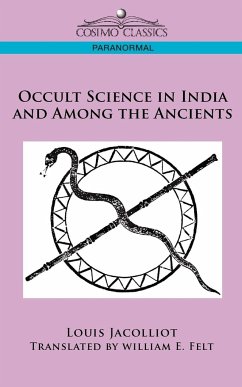 Occult Science in India and Among the Ancients - Jacolliot, Louis