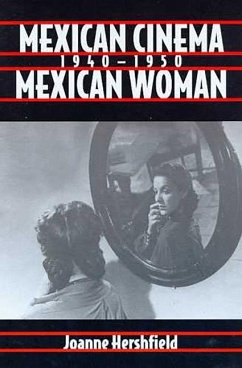 Mexican Cinema/Mexican Women, 1940-1950 - Hershfield, Joanne