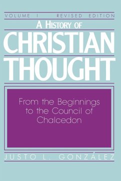 A History of Christian Thought Volume 1 - Gonzalez, Justo L.