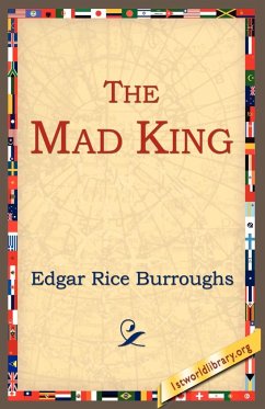 The Mad King - Burroughs, Edgar Rice
