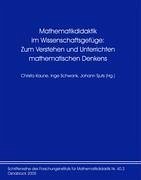 Mathematikdidaktik im Wissenschaftsgefüge: Zum Verstehen und Unterrichten mathematischen Denkens