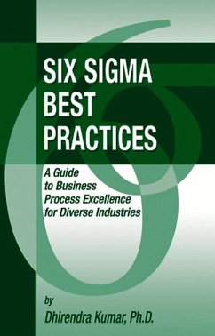 Six Sigma Best Practices: A Guide to Business Process Excellence for Diverse Industries - Kumar, Dhirendra