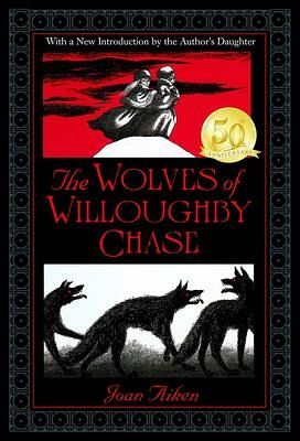 The Wolves of Willoughby Chase The Wolves of Willoughby Chase