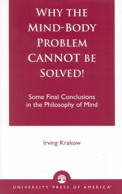 Why the Mind-Body Problem Cannot Be Solved! - Krakow, Irving