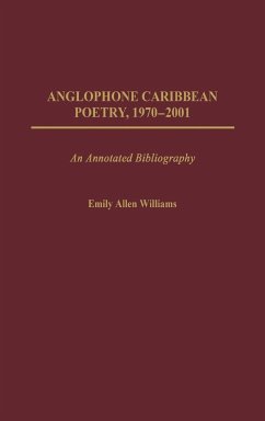 Anglophone Caribbean Poetry, 1970-2001 - Williams, Emily Allen; Unknown