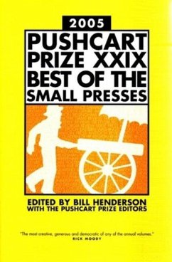 The Pushcart Prize XXIX: Best of the Small Presses 2005 Edition - Henderson, Bill