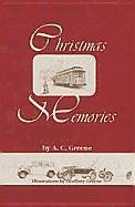 Christmas Memories - Greene, A. C.