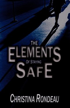 The Elements of Staying Safe - Rondeau, Christina