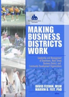 Making Business Districts Work - Feit, Marvin D; Feehan, David