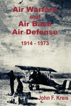 Air Warfare and Air Base Air Defense 1914 - 1973 - Kreis, John F.