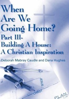 When Are We Going Home? - Caudle, Deborah Mabray; Hughes, Dana