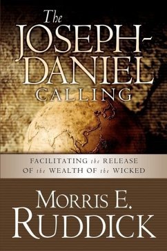 The Joseph-Daniel Calling - Ruddick, Morris E.