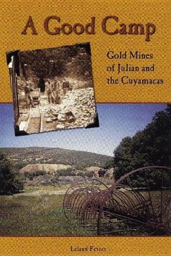 Good Camp: Gold Mines of Julian and the Cuyamacas - Fetzer, Leland