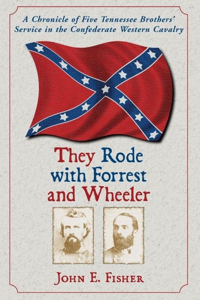 They Rode with Forrest and Wheeler They Rode with Forrest and Wheeler