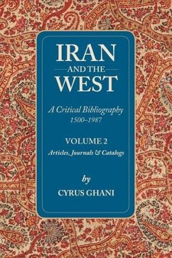 Iran and the West: Volume II - Ghani, Cyrus