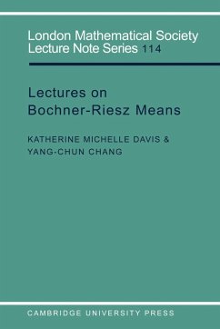 Lectures on Bochner-Riesz Means - Davis, Katherine Michelle; Chang, Yang-Chun