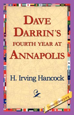 Dave Darrin's Fourth Year at Annapolis - Hancock, H. Irving