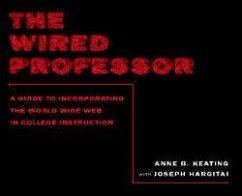 The Wired Professor - Keating, Anne B; Hargitai, Joseph R