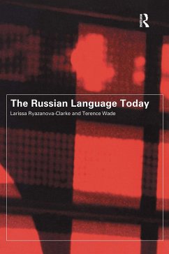 The Russian Language Today - Ryazanova-Clarke, Larissa; Wade, Terence