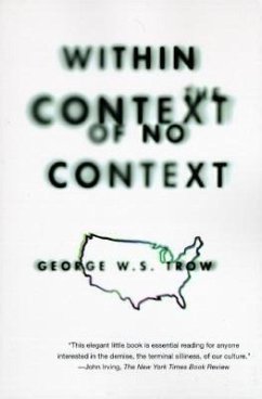 Within the Context of No Context - Trow, George W S
