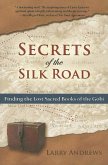Secrets of the Silk Road: Finding the Lost Sacred Books of the Gobi