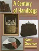 A Century of Handbags - Dooner, Kate